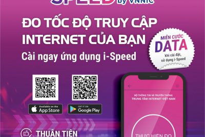 Triển khai cài đặt sử dụng, ứng dụng I-Speed đo tốc độ truy cập Internet Việt Nam