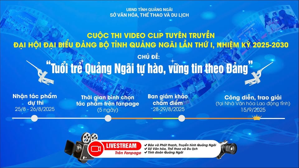 Cuộc thi Video Clip tuyên truyền về Đại hội Đại biểu Đảng bộ tỉnh Quảng Ngãi lần thứ I, nhiệm kỳ 2025-2030